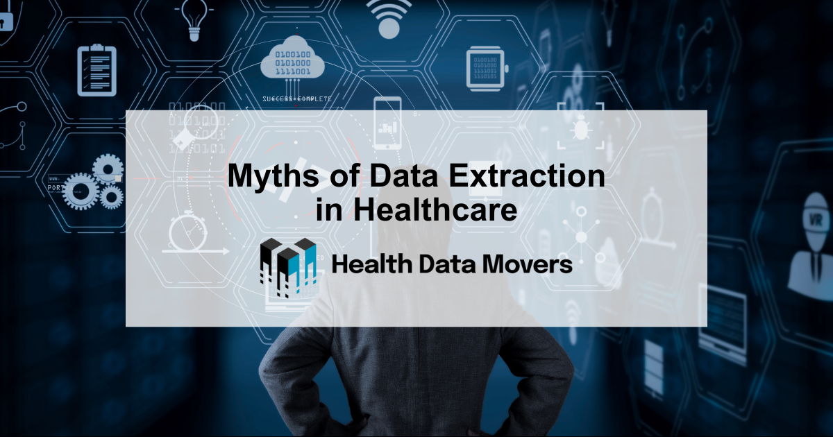 Myths Of Data Extraction In Healthcare